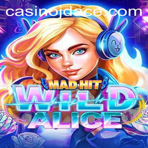 Discover MadHitWildAlice: A Journey Through a Magical Gaming World with JDACE